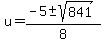 u=%28-5%2B-+sqrt%28841%29%29%2F8
