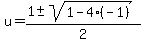 u=%281%2B-+sqrt%281-4%28-1%29%29%29%2F2