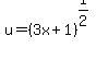 u=%283x%2B1%29%5E%281%2F2%29