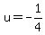 u=-1%2F4