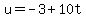 u=-3%2B10t