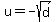 u=-sqrt%28d%29