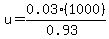 u=0.03%281000%29%2F%280.93%29
