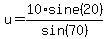u=10%2Asine%2820%29%2Fsin%2870%29