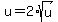 u=2%2Asqrt%28u%29