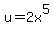 u=2x%5E5