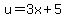 u=3x%2B5