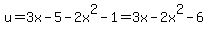 u=3x-5-2x%5E2-1=3x-2x%5E2-6