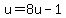 u=8u-1