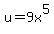 u=9x%5E5
