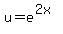 u=e%5E%282x%29