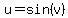 u=sin%28v%29