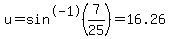 u=sin%5E-1%287%2F25%29=16.26
