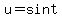 u=sint