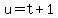 u=t%2B1