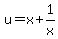 u=x%2B1%2Fx+