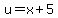 u=x%2B5