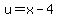 u=x-4