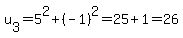 u%5B3%5D+=+5%5E2%2B%28-1%29%5E2+=+25%2B1+=+26