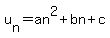 u%5Bn%5D=an%5E2%2Bbn%2Bc