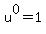 u%5E0=1
