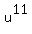 u%5E11