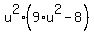 u%5E2%2A%289%2Au%5E2+-+8%29