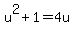 u%5E2%2B1=4u