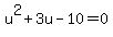u%5E2%2B3u-10=0