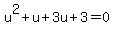 u%5E2%2Bu%2B3u+%2B3=+0