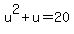 u%5E2%2Bu=20