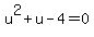 u%5E2%2Bu-4=0