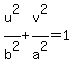 u%5E2%2Fb%5E2%2Bv%5E2%2Fa%5E2=1