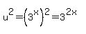 u%5E2=%283%5Ex%29%5E2=3%5E%282x%29