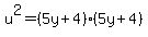 u%5E2=%285y%2B4%29%285y%2B4%29