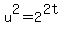 u%5E2=2%5E%282t%29