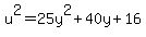 u%5E2=25y%5E2%2B40y%2B16