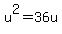 u%5E2=36u