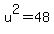u%5E2=48