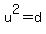 u%5E2=d