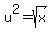 u%5E2=sqrt%28x%29