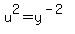 u%5E2=y%5E%28-2%29