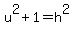 u%5E2+%2B+1+=+h%5E2
