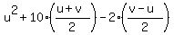 u%5E2+%2B+10%28%28u%2Bv%29%2F2%29+-+2%28%28v-u%29%2F2%29