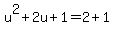 u%5E2+%2B+2u+%2B+1+=+2+%2B+1