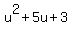 u%5E2+%2B+5u+%2B+3