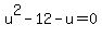 u%5E2+-+12+-+u+=+0