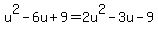 u%5E2+-6u+%2B+9+=+2u%5E2+-3u+-9