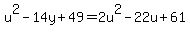u%5E2-14y%2B49=2u%5E2-22u%2B61