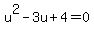 u%5E2-3u%2B4=0